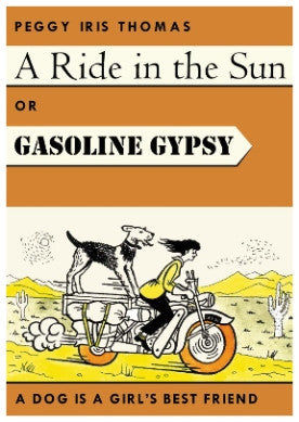 Gasoline Gypsy or A Ride in the Sun (hard cover)